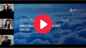 Simplifying IBM Maximo Application Suite (MAS 8)