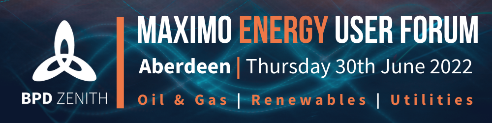 BPD Zenith IBM Maximo Energy User Forum (Banner) 2022 Oil Gas Utilities Renewables