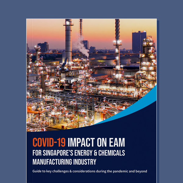 Guide to EAM for Energy & Chemicals Manufacturing: Singapore Edition