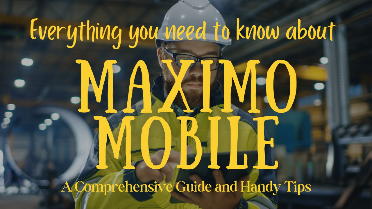 Episode 1: Maximo Mobile Customisation